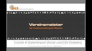 GLS Vereinsmeister V6  Tutorial 4  Datenimport aus ExcelCSV [upl. by Nonnad]