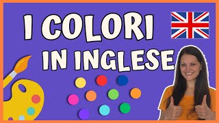 Colori In Inglese per Bambini  Lezione di Inglese sui Colori per la Scuola dellInfanzia e Primaria [upl. by Anaik]