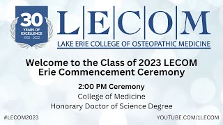 LECOM Erie Commencement Ceremony 2023 Afternoon [upl. by Nytsirk367]