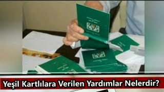 Yeşil Kartlılara Verilen Para ve Devlet Yardımları 2021 [upl. by Richlad]