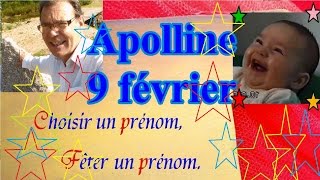 Choisir et fêter un prénom de fille caractère  Apolline 9 février [upl. by Velick]