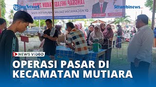 Pemkab Pidie Gelar Operasi Pasar di Kecamatan Mutiara [upl. by Anale805]