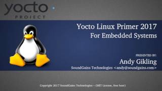 Yocto Linux Primer 2017 [upl. by Sucramal684]