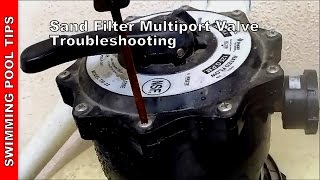 Sand Filter Multiport Valve Troubleshooting Sand Filter Part 2 [upl. by Burger750]