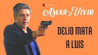 Amar y vivir  Capítulo 13  Delio mata a Luis [upl. by Aramak]