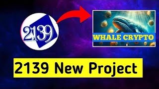 2139 exchange new Project lunch  Whale crypto  Daily profit 3 percent  whalecrypto whale [upl. by Enorel777]