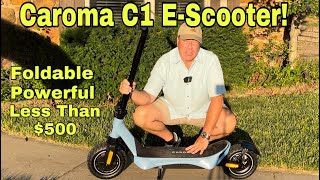 Will A 499 Scooter Be Reliable amp Powerful Heres My Caroma C1 EScooter Review [upl. by Ahsiyk]