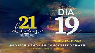 21 Dias de Oración quotProseguiremos en Conocerte YAHWEHquot Día 19  Pastora Virginia Brito [upl. by Harad]