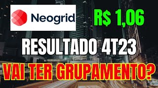 NGRD3 RESULTADO 4T23 VAI TER GRUPAMENTO DAS AÃ‡Ã•ES DA NEOGRID [upl. by Ariam]