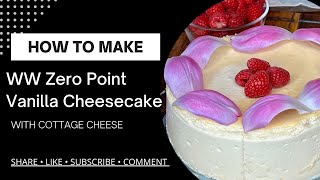 How to Make a Healthy Crustless Vanilla Cheesecake with Cottage Cheese  WW Zero Point Dessert Ideas [upl. by Tanney]