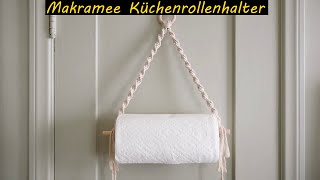 Makramee Küchenrollenhalter Küchenrollenhalter selber machen [upl. by Tloc]