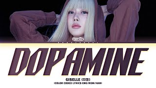 GISELLE Dopamine lyrics 지젤 Dopamine 가사 Color coded lyrics EngRomHan [upl. by Oiramd]