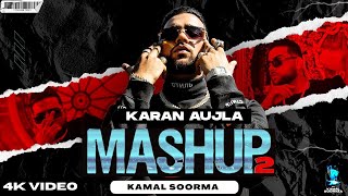 Karan Aujla Mashup 2  Bhangra Mixtape  Kamal Soorma  Karan Aujla Song  Latest Punjabi Songs 2023 [upl. by Araec]