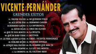 VICENTE FERNANDEZ MEJORES CANCIONES  VICENTE FERNANDEZ 40 GRANDES ÉXITOS MIX [upl. by Shultz]