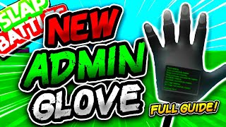 New ADMIN Glove🖥️ amp HOW to get it  Slap Battles Roblox [upl. by Anuahsed]