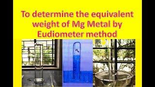 Eudiometer practical  To determine the equivalent weight of Mg Metal by Eudiometer method [upl. by Edgardo]