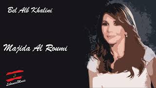 Majida El Roumi  Bel Alb Khalini  ماجدة الرومي  بالقلب خليني [upl. by Nosnarb]