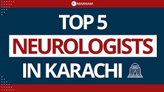 Top 5 Neurologists in Karachi  Neurologist Doctor in Karachi  Dimaghi Amraz Ka Ilaj [upl. by Taro]