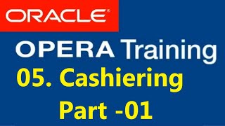 OPERA PMS TRANING05 Cashiering Part 01 Oracle Hospitality elearning Subtitled in All Languages [upl. by Amelus]