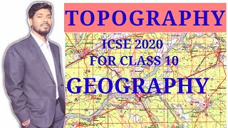 Class 10 ICSE GEOGRAPHY TOPOGRAPHICAL MAP COMPLETE INFORMATION ABOUT TOPOGRAPHY [upl. by Wolfort]