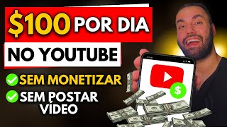 RECEBA 100 A CADA DIA USANDO O YOUTUBE Como Ganhar Dinheiro no Youtube [upl. by Ydnes]