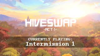 HIVESWAP Act 1 OST  25 Intermission 1 [upl. by Arodal]