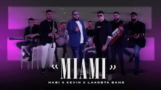 NASI x KEVIN x LAKOSTA BAND  MIAMI  МАЯМИ [upl. by Nally]