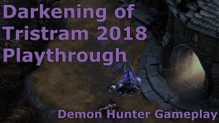 Diablo 3 Darkening of Tristram 2018 Playthrough  Demon Hunter Gameplay [upl. by Rizas572]