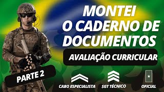 AVALIAÇÃO CURRICULAR  PARTE 2  Montei o caderno de documentos CABO SGT e OFICIAL TEMPORÁRIO [upl. by Liuqa]