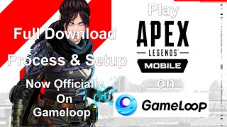 Play Apex Legends Mobile on Gameloop Emulator on PC  Download Process amp Performance Test  How To [upl. by Ttehr81]