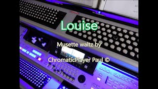 Louise  Accordeon musette Keyboard chromatic [upl. by Field]