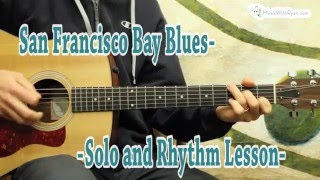 San Francisco Bay Blues  Solo and Rhythm Lesson [upl. by Fernandina]