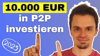 Meine 5 Top P2P Kredite Plattformen 2023 [upl. by Sheepshanks348]