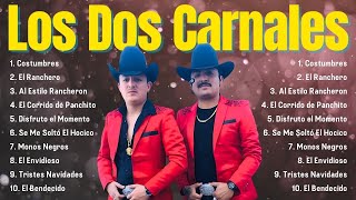 GRANDES ÉXITOS DE LOS DOS CARNALES 2024  MIX COMPLETO 2024  ÁLBUM MÁS POPULAR [upl. by Tnirb]