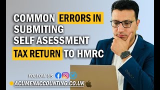 Common Errors in Submitting Self Assessment Tax Return to HMRC [upl. by Ecyned]