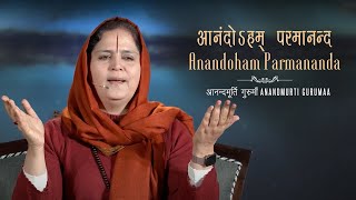 Anandoham Parmananda Chants  Anandmurti Gurumaa [upl. by Ennaeerb]