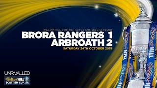 Brora Rangers 12 Arbroath  William Hill Scottish Cup 201516  Second Round [upl. by Manson]