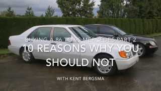 Buying a 1986 to 1995 Mercedes Part 2 10 Reasons Why You Should Not [upl. by Eilhsa]