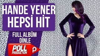 Hande Yener  Hepsi Hit   Full Album Dinle [upl. by Pascale449]