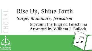 Rise Up Shine Forth Choral [upl. by Vanthe]