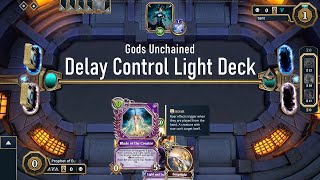 Gods Unchained Delay Control Light Deck [upl. by Romina859]