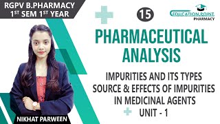 Lec 15  Impurities and its Types  Source amp Effects of Impurities in Medicinal Agents  RGPV [upl. by Esdnil]