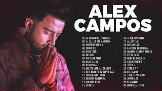 POPURRI ALEX CAMPOS EN ADORACIÓN El Sonido Del Silencio Al Taller Del Maestro Suave Voz Y Más [upl. by Dranoc]