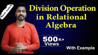 Lec50 Division Operation in Relational Algebra  Database Management System [upl. by Esyned]