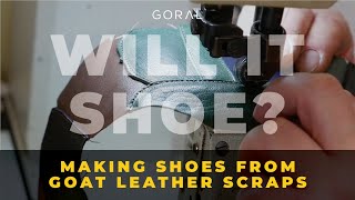 Can we make shoes from goat leather scraps  Will it Shoe [upl. by Milka]