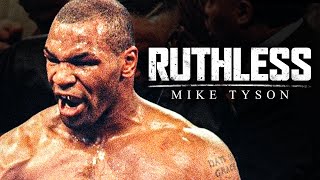 RUTHLESS MENTALITY  Motivational Speech ft Mike Tyson [upl. by Gessner]