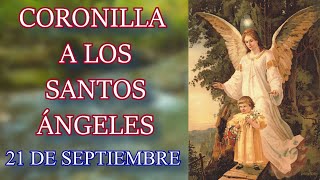 Coronilla a los Santos Ángeles  21 de septiembre [upl. by Jamil]