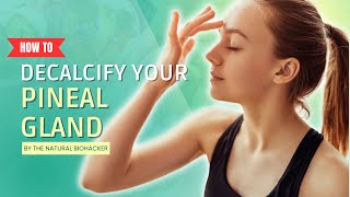 How to Decalcify Your Pineal Gland Essential Tips for Optimal Health [upl. by Yanehc]