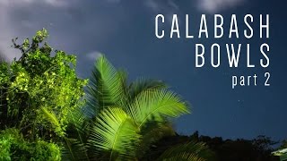 Calabash Bowls part 2 [upl. by Aisanat515]