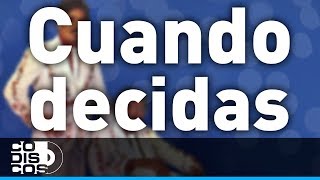 Cuando Decidas Binomio De Oro  Audio [upl. by Keller]